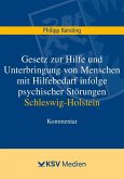 Gesetz zur Hilfe und Unterbringung von Menschen mit Hilfebedarf infolge psychischer Störungen Schleswig-Holstein