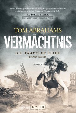 VERMÄCHTNIS (Traveler 6) - Abrahams, Tom