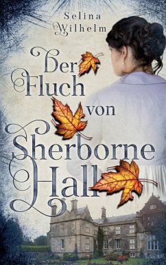 Der Fluch von Sherborne Hall - Wilhelm, Selina