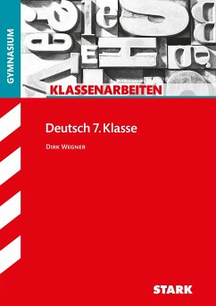 STARK Klassenarbeiten Gymnasium - Deutsch 7. Klasse - Wegner, Dirk