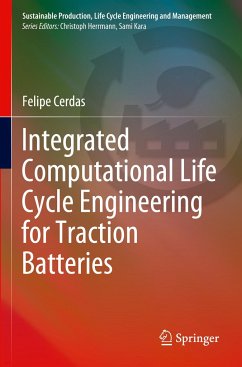 Integrated Computational Life Cycle Engineering for Traction Batteries - Cerdas, Felipe