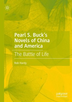 Pearl S. Buck¿s Novels of China and America - Hardy, Rob