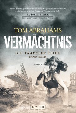 VERMÄCHTNIS (Traveler 6) (eBook, ePUB) - Abrahams, Tom