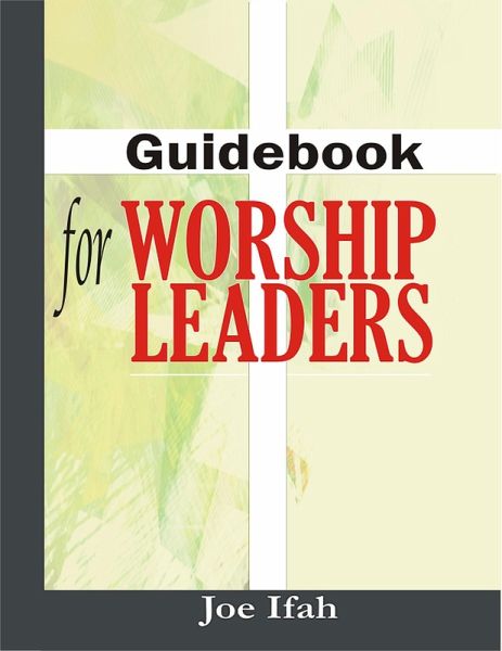 Guidebook for Worship Leaders (eBook, ePUB) Guidebook for Worship Leaders (eBook, ePUB)