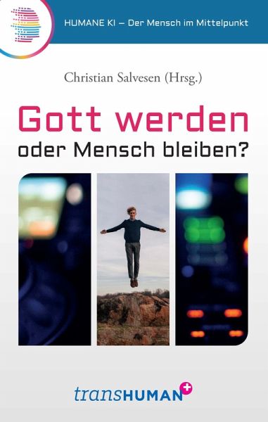 Gott werden oder Mensch bleiben? (eBook, ePUB)