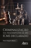 Criminalização da Inadimplência do ICMS Declarado (eBook, ePUB)