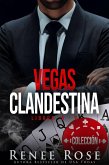 Vegas Clandestina - libros 5-8 (eBook, ePUB) Vegas Clandestina - libros 5-8 (eBook, ePUB)