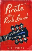 Pirate the Rock Band (Pirate (the Rock Band) Series, #1) (eBook, ePUB)