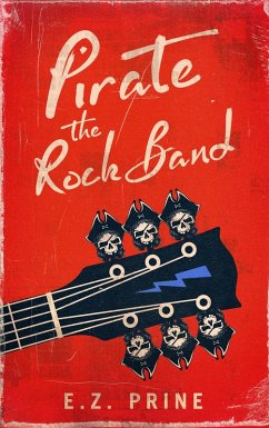 Pirate the Rock Band (Pirate (the Rock Band) Series, #1) (eBook, ePUB) - Prine, E. Z.