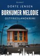 Borkumer Melodie. Ostfrieslandkrimi... - Bild 1