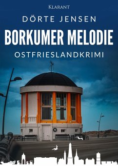 Borkumer Melodie. Ostfrieslandkrimi (eBook, ePUB) - Jensen, Dörte