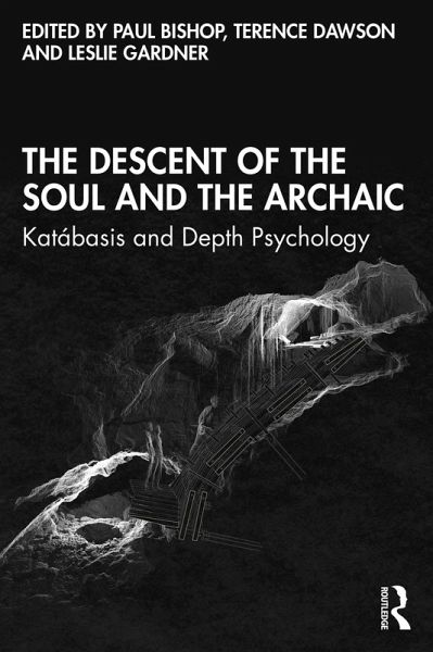 The Descent of the Soul and the Archaic (eBook, PDF) The Descent of the Soul and the Archaic (eBook, PDF)