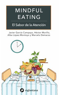 Mindful eating (eBook, ePUB) - García Campayo, Javier; Morillo Sarto, Hector; Demarzo, Marcelo; López-Montoyo, Alba