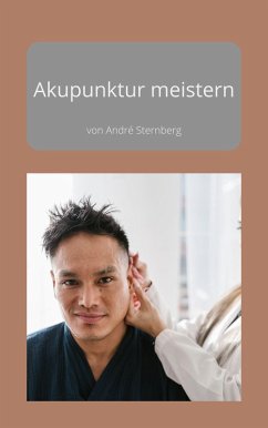 Akupunktur meistern (eBook, ePUB)