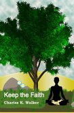 Keep the Faith (Finding Serenity, #1) (eBook, ePUB) Keep the Faith (Finding Serenity, #1) (eBook, ePUB)