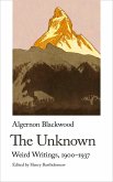 The Unknown. Weird Writings, 1900-1937 (eBook, ePUB)