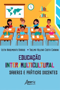 Educação Inter/Multicultural: Saberes e Práticas Docentes (eBook, ePUB) - Barros, Izeth Nascimento; Chahini, Thelma Helena Costa