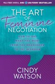 The Art of Feminine Negotiation (eBook, ePUB)