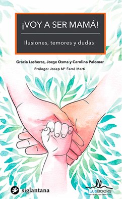 ¡Voy a ser mamá! (eBook, ePUB) - Lasheras, Gracia; Osma, Jorge; Palomar, Carolina