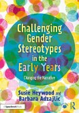 Challenging Gender Stereotypes in the Early Years (eBook, ePUB) Challenging Gender Stereotypes in the Early Years (eBook, ePUB)