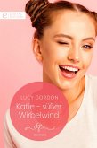 Katie - süßer Wirbelwind (eBook, ePUB)