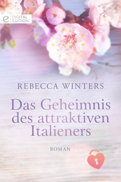 Das Geheimnis des attraktiven Italieners (eBook, ePUB) - Winters, Rebecca