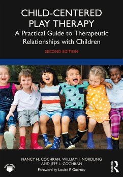 Child-Centered Play Therapy (eBook, PDF) - Cochran, Nancy H.; Nordling, William J.; Cochran, Jeff L.