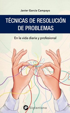 Técnicas de resolución de problemas (eBook, ePUB) - García Campayo, Javier