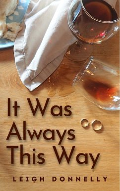 It Was Always This Way (eBook, ePUB) - Donnelly, Leigh