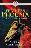 The Atlantean Horse (Feathers of the Phoenix, #1) (eBook, ePUB)
