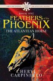 The Atlantean Horse (Feathers of the Phoenix, #1) (eBook, ePUB) The Atlantean Horse (Feathers of the Phoenix, #1) (eBook, ePUB)