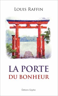 La Porte du bonheur (eBook, ePUB) - Louis, Raffin