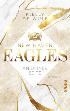 New Haven Eagles - An deiner Seite (eBook, ePUB) - de Wulf, K. Elly