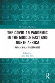 The COVID-19 Pandemic in the Middle East and North Africa (eBook, ePUB) The COVID-19 Pandemic in the Middle East and North Africa (eBook, ePUB)