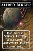 Das große Science Fiction Weltraum Abenteuer Paket August 2022 (eBook, ePUB)