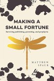 Making a Small Fortune (eBook, ePUB)