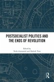 Postsocialist Politics and the Ends of Revolution (eBook, PDF)