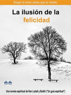 Cover La Ilusión De La Felicidad (eBook, ePUB)