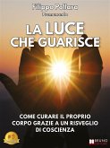 La Luce Che Guarisce (eBook, ePUB)