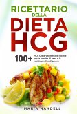 Ricettario della dieta HCG. 100+ HCG Diete Vegetariane Ricette per la perdita di peso e la rapida perdita di grasso (eBook, ePUB)
