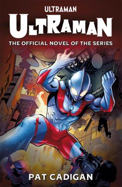 Ultraman: The Official Novelization (eBook, ePUB) - Cadigan, Pat