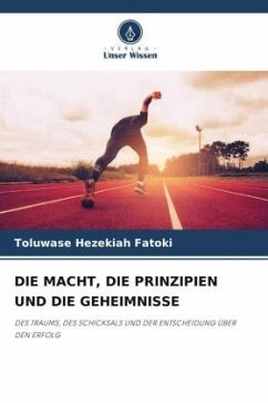 DIE MACHT, DIE PRINZIPIEN UND DIE GEHEIMNISSE - Fatoki, Toluwase Hezekiah