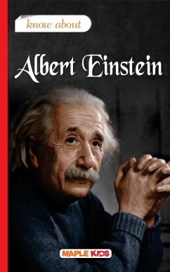 Know About Albert Einstein - Maple Press