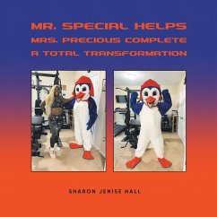 Mr. Special Helps Mrs. Precious Complete A Total Transformation - Sharon Jenise Hall