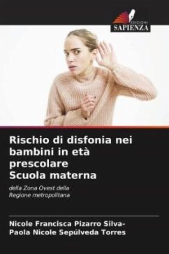 Rischio di disfonia nei bambini in età prescolare Scuola materna - Pizarro Silva-, Nicole Francisca;Sepúlveda Torres, Paola Nicole