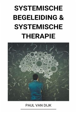 Systemische Begeleiding & Systemische Therapie - Dijk, Paul van