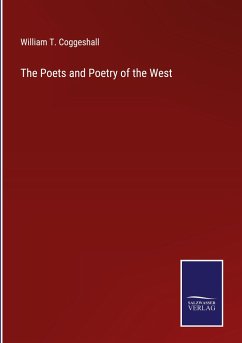 The Poets and Poetry of the West - Coggeshall, William T.