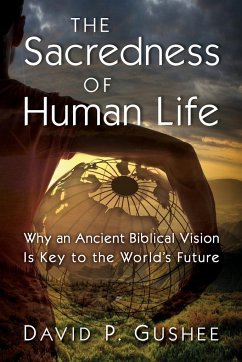 Sacredness of Human Life - Gushee, David P