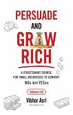 Persuade and Grow Rich