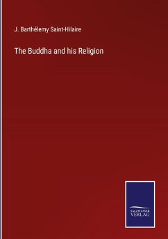 The Buddha and his Religion - Saint-Hilaire, J. Barthélemy